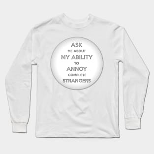 Annoy Complete Strangers Button T-shirt Long Sleeve T-Shirt